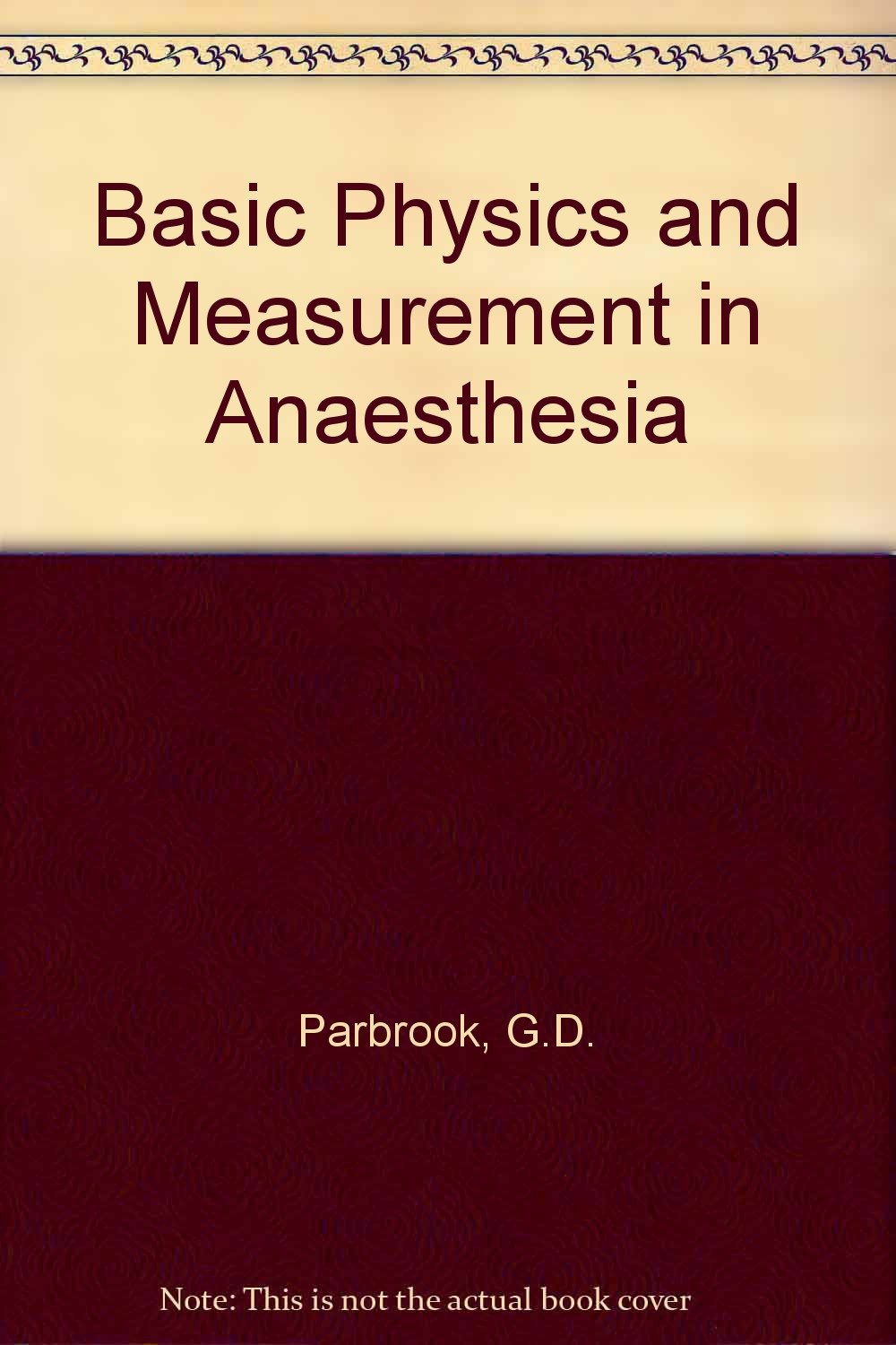 Basic Physics and Measurement in Anaesthesia