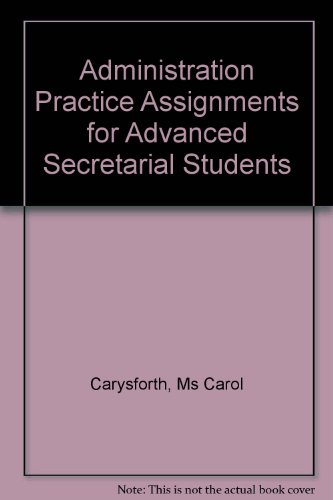 Administration Practice Assignments for Advanced Secretarial Students