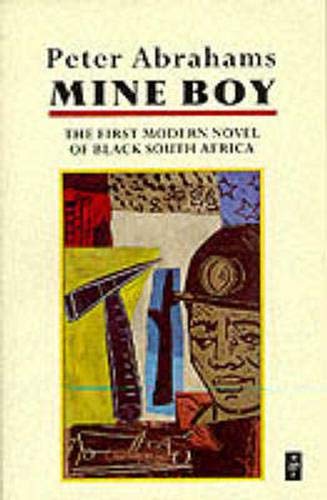 Book Cover Mine Boy: The First Modern Novel of Black South Africa