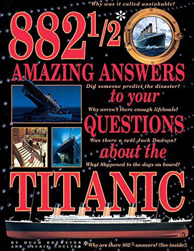 Book Cover 882 1/2 Amazing Answers to Your Questions About the Titanic