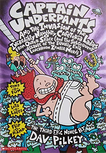 Book Cover Captain Underpants and the Invasion of the Incredibly Naughty Cafeteria Ladies from Outer Space (and the Subsequent Assault of the Equally Evil Lunchroom Zombie Nerds)