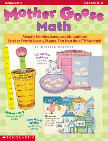 Book Cover Mother Goose Math: Adorable Activities, Games, and Manipulatives Based on Favorite Nursery Rhymes—That Meet the NCTM Standards