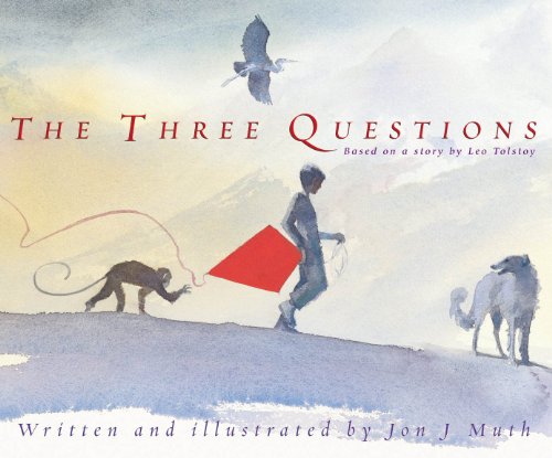 Book Cover The Three Questions [Based on a story by Leo Tolstoy]