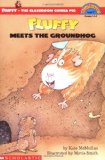 Fluffy Meets The Groundhog (level 3) (Hello Reader)