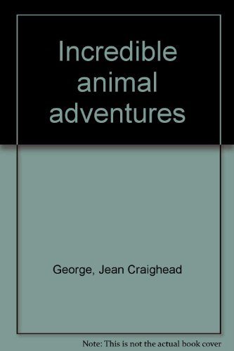 Incredible Animal Adventures