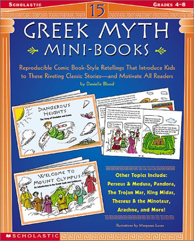 15 Greek Myth Mini-Books: Reproducible Comic Book-Style Retellings That Introduce Kids to These Riveting Classic Stories—and Motivate All Readers