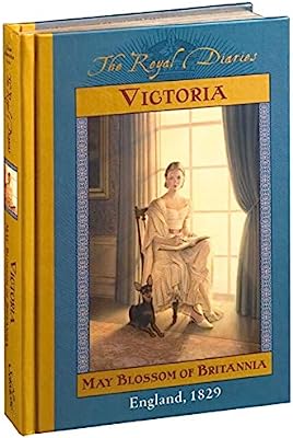 The Royal Diaries: Victoria, May Blossom of Britannia, England 1829