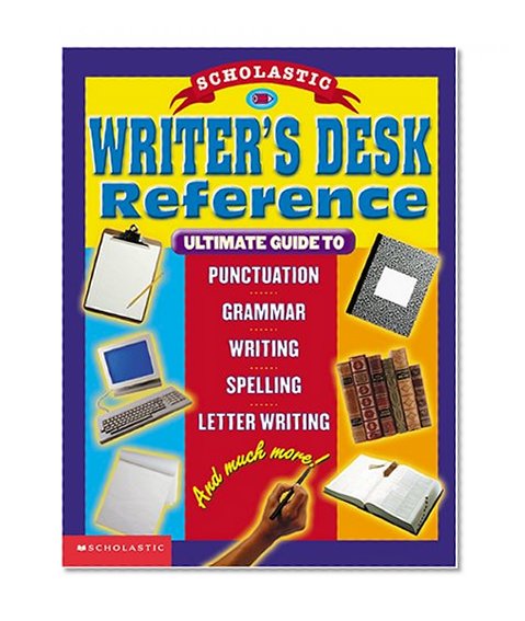 Scholastic Writer's Desk Reference