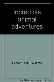 Incredible Animal Adventures