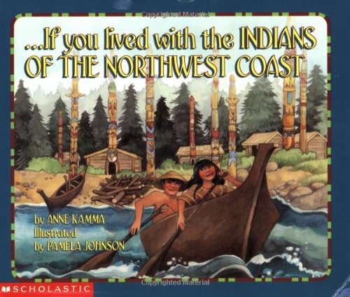Book Cover If You Lived With The Indians Of The Northwest Coast