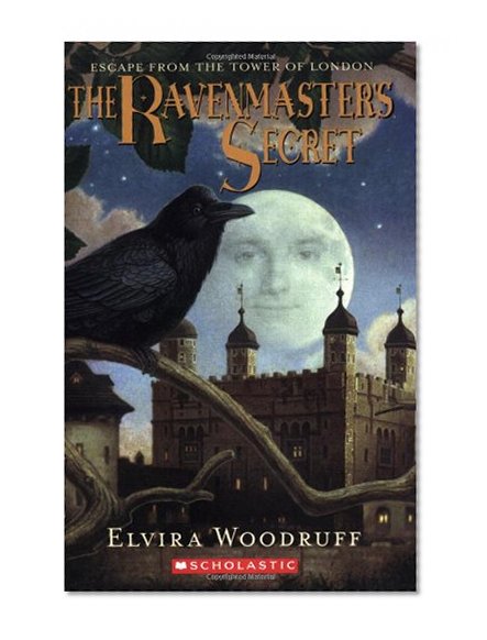Book Cover The Ravenmaster's Secret: Escape From The Tower Of London