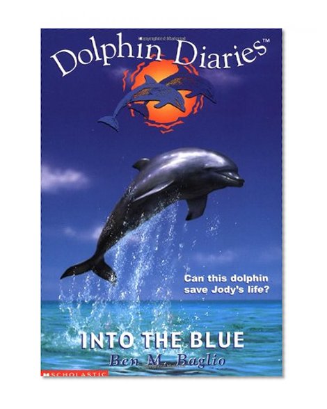 Book Cover Into the Blue (Dolphin Diaries)