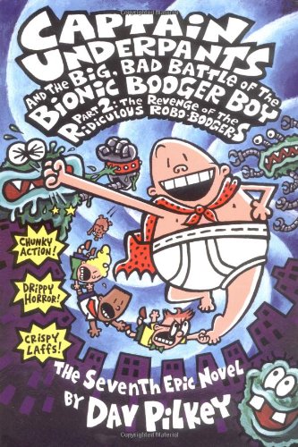 Book Cover Captain Underpants and the Big, Bad, Battle of the Bionic Booger Boy, Part 2