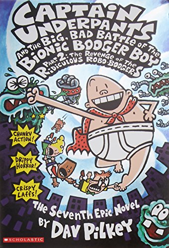 Book Cover Captain Underpants and the Big, Bad Battle of the Bionic Booger Boy, Part 2: The Revenge of the Ridiculous Robo-Boogers