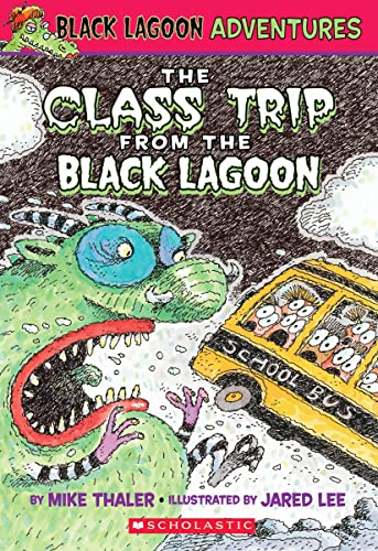 Book Cover The Class Trip from the Black Lagoon (Black Lagoon Adventures, No. 1)