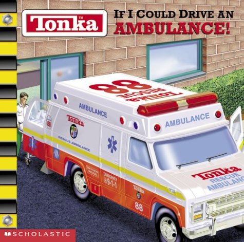 Book Cover If I Could Drive an Ambulance! (Tonka)