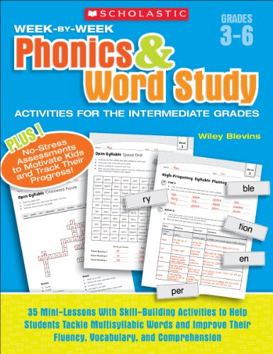 Book Cover Week-by-Week Phonics & Word Study Activities for the Intermediate Grades: 35 Mini-Lessons With Skill-Building Activities to Help Students Tackle ... Their Fluency, Vocabulary, and Comprehension