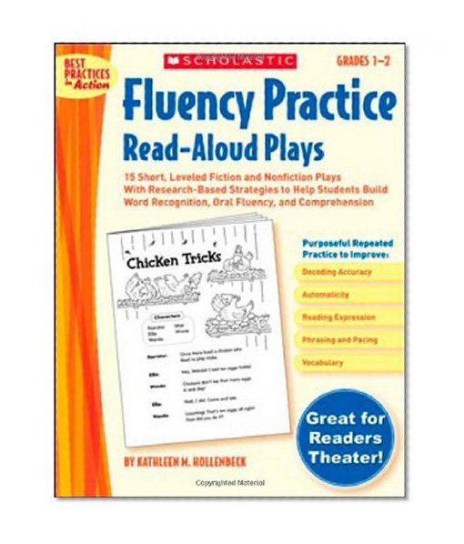 Book Cover Fluency Practice Read-Aloud Plays: Grades 1–2: 15 Short, Leveled Fiction and Nonfiction Plays With Research-Based Strategies to Help Students Build ... and Comprehension (Best Practices in Action)