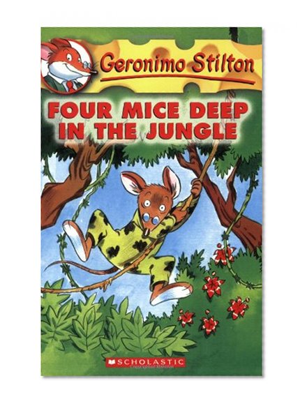 Book Cover Four Mice Deep in the Jungle (Geronimo Stilton, No. 5)