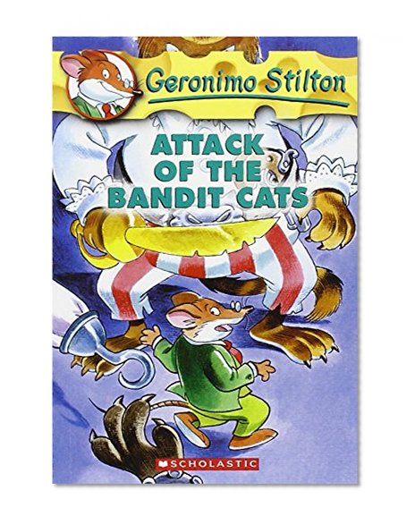 Book Cover Attack of the Bandit Cats (Geronimo Stilton, No. 8)