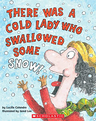Book Cover There Was a Cold Lady Who Swallowed Some Snow!