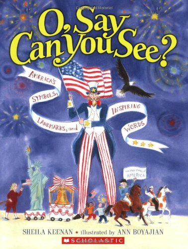 Book Cover O, Say Can You See? America's Symbols, Landmarks, and Important Words