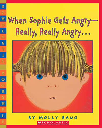 Book Cover When Sophie Gets Angry - Really, Really Angryâ€¦ (Scholastic Bookshelf)
