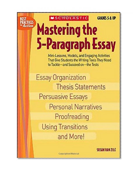 Book Cover Mastering The 5-paragraph Essay (Best Practices in Action)