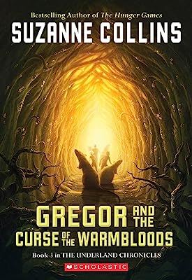 Book Cover Gregor And The Curse Of The Warmbloods (Underland Chronicles, Book 3)
