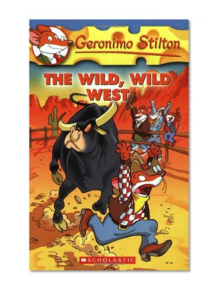 Book Cover The Wild, Wild West (Geronimo Stilton, No. 21)