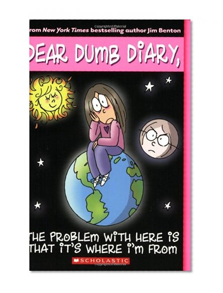 Book Cover The Problem with Here Is That It's Where I'm From (Dear Dumb Diary, No. 6)