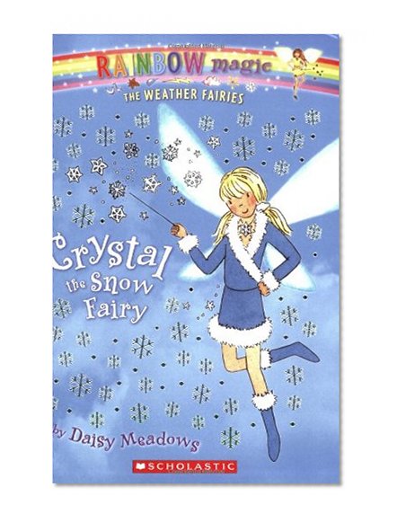 Book Cover Crystal The Snow Fairy (Rainbow Magic: The Weather Fairies, No. 1)