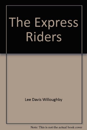 Making of America Series Book 28: The Express Riders