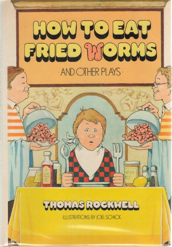 How to eat fried worms, and other plays