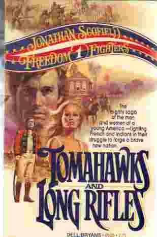 Tomahawks and Long Rifles (Freedom Fighters, No 1)