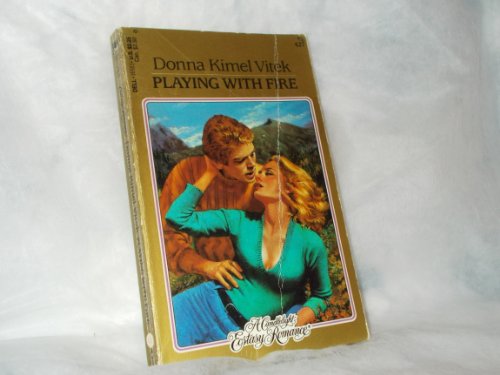 Playing With Fire (Candlelight Ecstasy Romance, No 427)