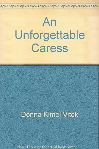 An Unforgettable Caress