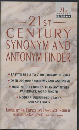 21st Century Synonym and Antonym Finder (21st Century Reference)