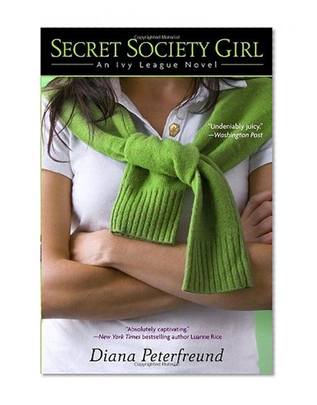 Secret Society Girl: An Ivy League Novel