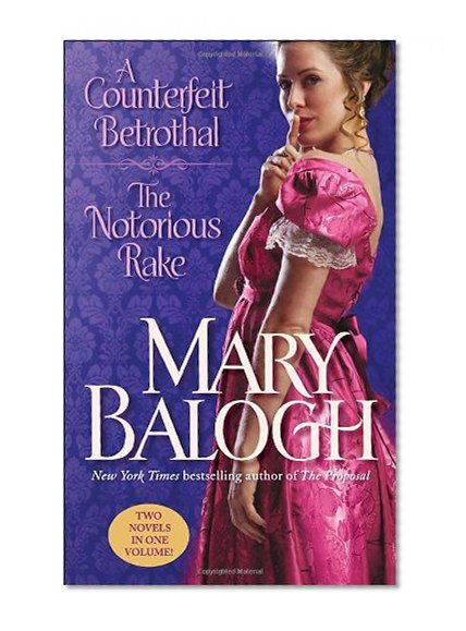 A Counterfeit Betrothal/The Notorious Rake