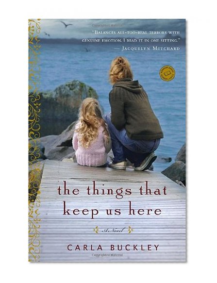 The Things That Keep Us Here: A Novel (Random House Reader's Circle)