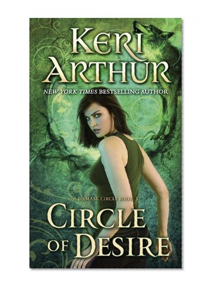 Circle of Desire: A Damask Circle Book: 3
