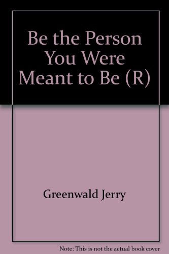 Be the Person You Were Meant to Be
