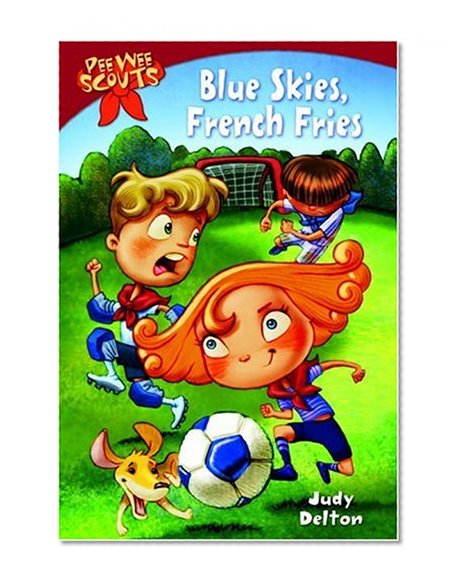 Pee Wee Scouts: Blue Skies, French Fries (A Stepping Stone Book(TM))