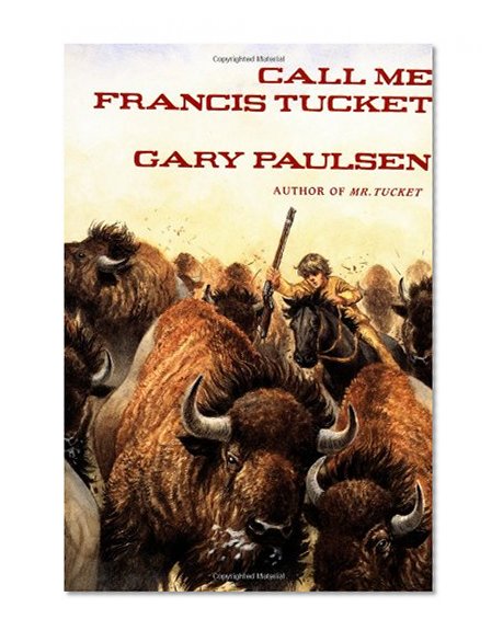 Call Me Francis Tucket (The Francis Tucket Books)