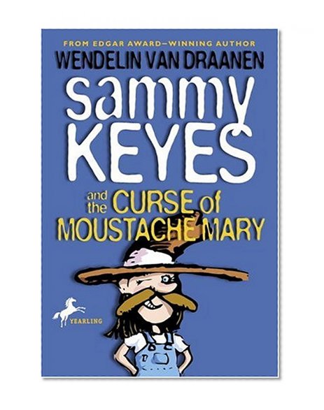 Sammy Keyes and the Curse of Moustache Mary