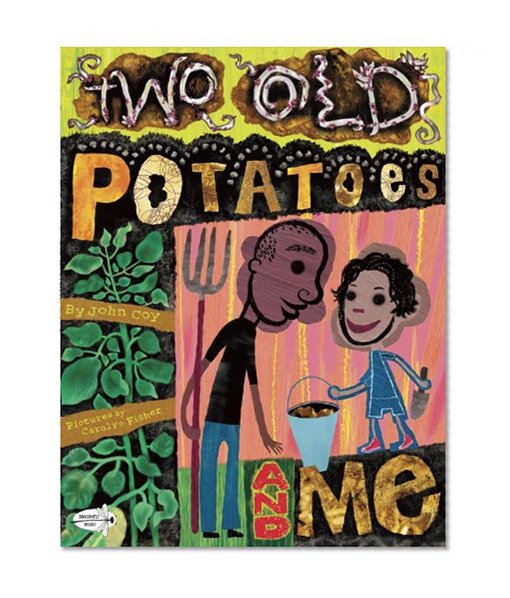 Two Old Potatoes and Me
