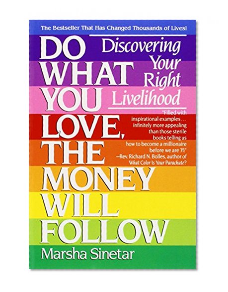 Book Cover Do What You Love, The Money Will Follow: Discovering Your Right Livelihood