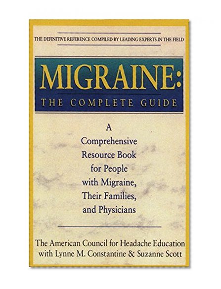 Migraine: The Complete Guide
