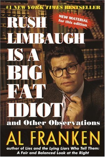Book Cover Rush Limbaugh Is a Big Fat Idiot